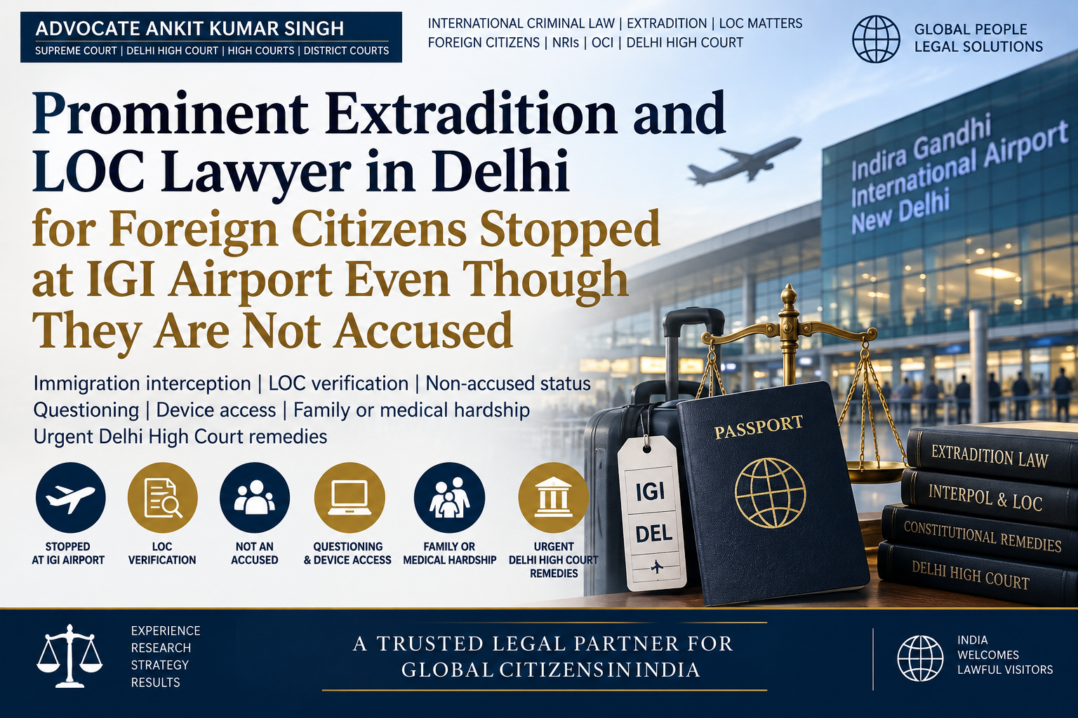 Prominent Extradition and LOC Lawyer in Delhi for Foreign Citizens Stopped at IGI Airport Even Though They Are Not Accused